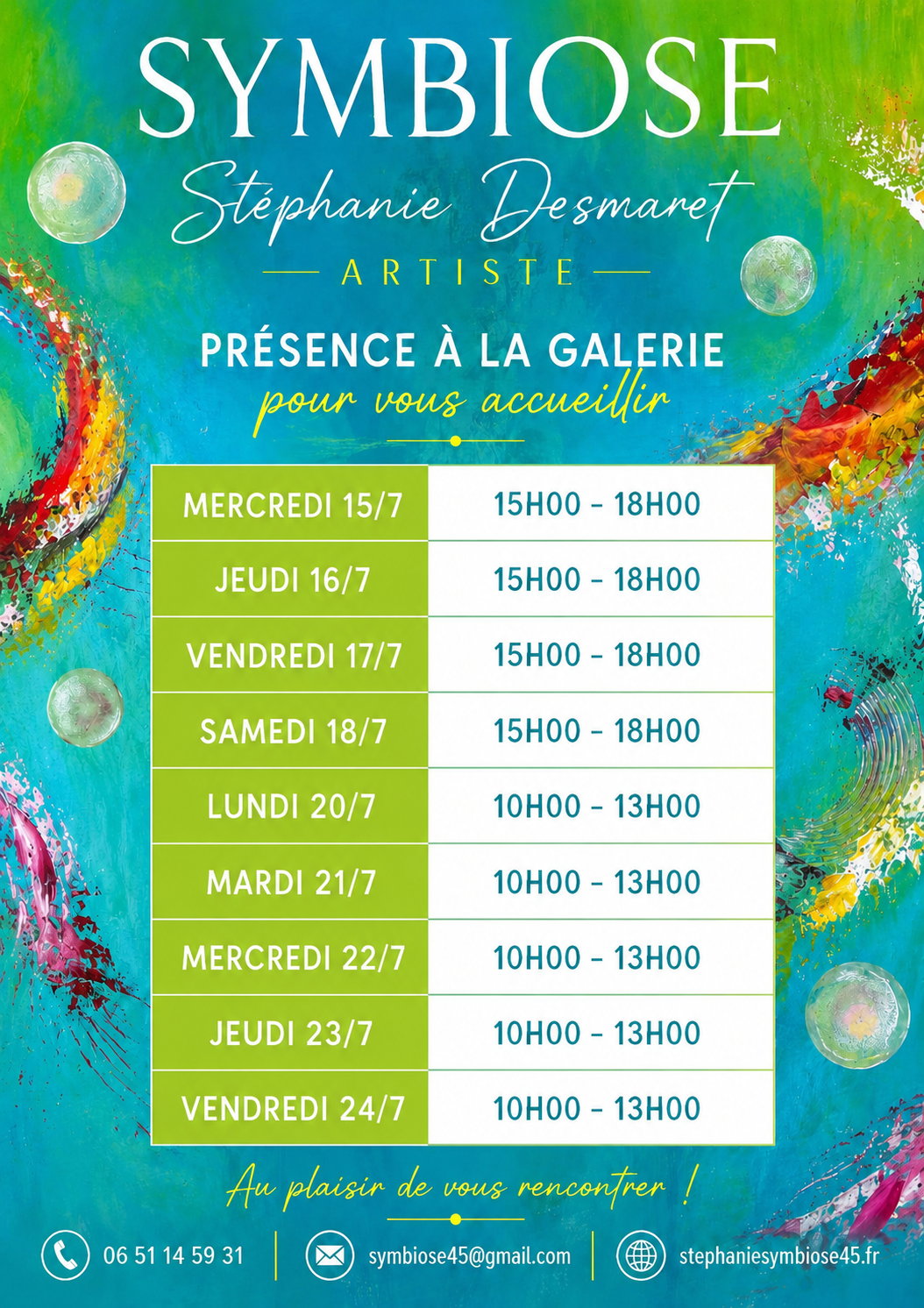 Jours et horaires de présence de Stéphanie Desmaret à la galerie de Montargis, du 15 au 24 juillet 2026
